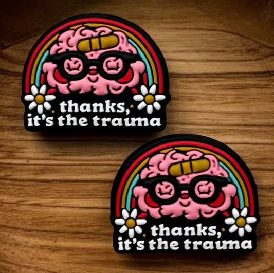 Thanks It's the Trauma
