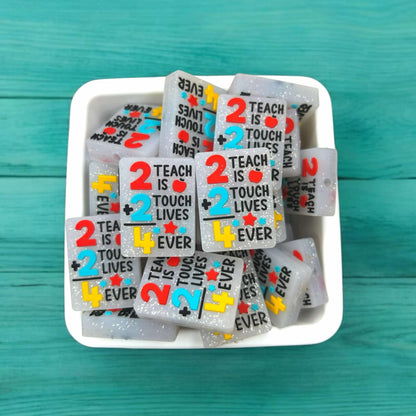 2 Teach is 2 Touch Lives 4 Ever