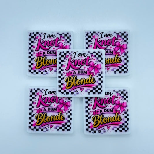 I’m Knot a Dum Blonde