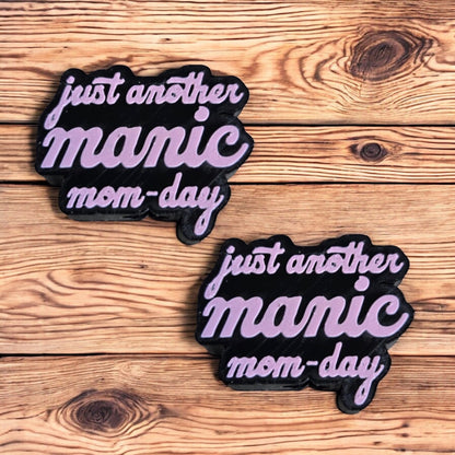 Just Another Manic Mom-Day Charm