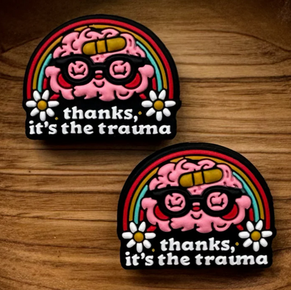 Thanks It's the Trauma
