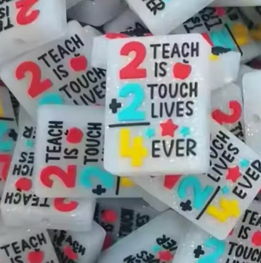 2 Teach is 2 Touch Lives 4 Ever